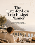 The Luxe-for-Less Trip Budget Planner
