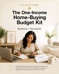 The One-Income Home-Buying Budget Kit